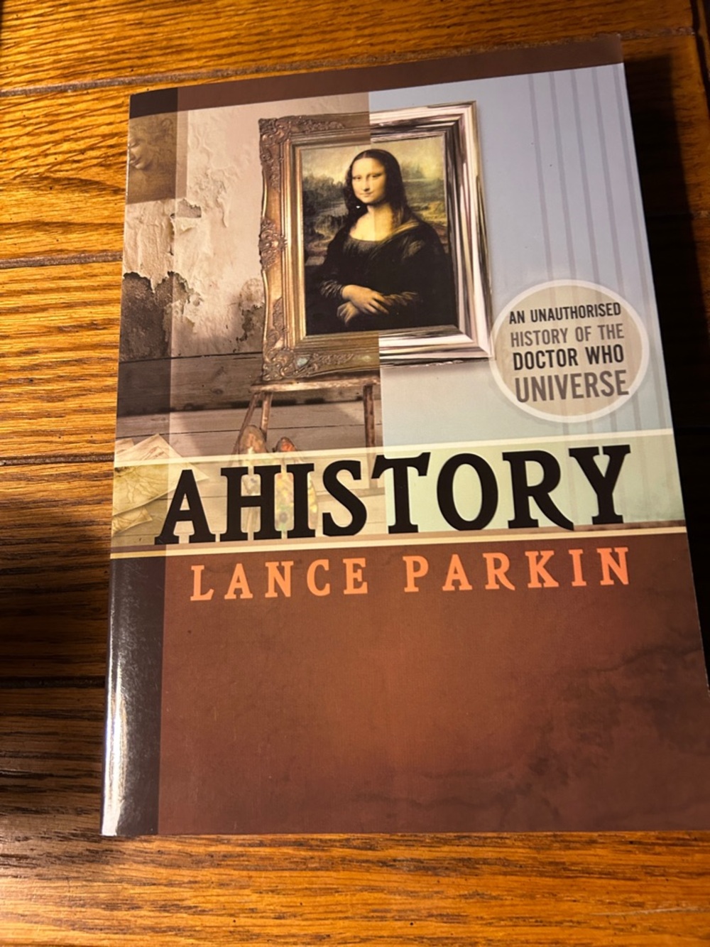 A-HISTORY by -Lance Parkin A History of the Dr Who Universe 2006 PB